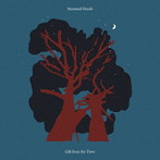 MAMMAL HANDS/GIFT FROM THE TREES