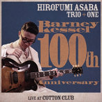 浅葉裕文/Barney Kessel 100th Anniversary Live at Cotto