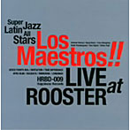 ロス・マエストロス！！/LIVE at ROOSTER