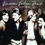 ラーセン=フェイトン・バンド/Live In New York 1980 ＜初回限定盤＞