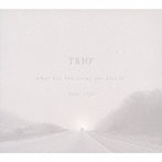TRIO’/What Are You Doing the Rest of Your Life