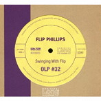 フリップ・フィリップス/SWINGING WITH FLIP PHILLIPS- ORIGINAL LONG PLAY ALBUMS
