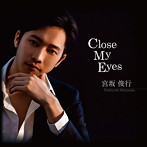 宮坂俊行/Close My Eyes