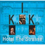 北陽一郎/井野信義/Soon Kim/Hotel the Strasse