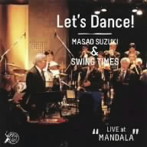 鈴木正男＆SWING TIMES/Let’s Dance！