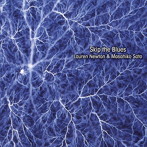 佐藤允彦＆Lauren Newton/Skip the Blues