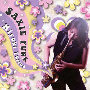 藤野美由紀/SAXIE FUNK