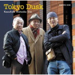 Kazuhide Motooka Trio/Tokyo Dusk