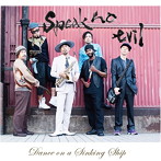 SPEAK NO EVIL/Dance on a Sinking Ship