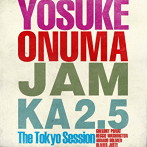 小沼ようすけ/Jam Ka 2.5 The Tokyo Session