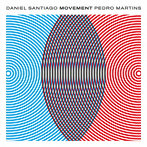 DANIEL SANTIAGO ＆ PEDRO MARTINS/MOVEMENT
