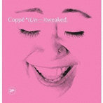 coppe’/（Un-）tweaked.