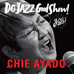 綾戸智恵/DO JAZZ Good Show！（ヨイショ！）