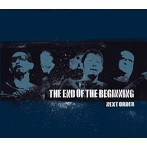 NEXT ORDER/THE END OF THE BEGINNING