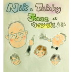 ニコーラ・ジャンマリナーロ/Nik ＆ Takky Jazz at ウイングス京都