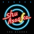 朝岡周/Reborn