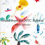鬼塚正男/Sound from the NYC Subway