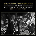 エリック・ドルフィー＆ブッカー・リトル/AT THE FIVE SPOT COMPLETE EDITION