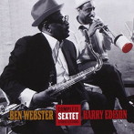 ベン・ウェブスター/ハリー・エディソン/COMPLETE SEXTET STUDIO SESSIONS