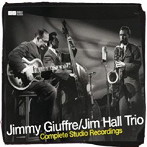 ジミー・ジュフリー/ジム・ホール・トリオ/Complete Studio Recordings