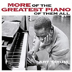 アート・テイタム/MORE OF THE GREATEST PIANO OF THEM ALL＋STILL MORE OF THE GREATEST PIANO OF THEM ALL＋1