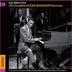 ナット・キング・コール・トリオ/THE COMPLETE AFTER MIDNIGHT SESSIONS+4
