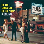 ジョージ・シアリング/ON THE SUNNY SIDE OF THE STRIP＋ON STAGE
