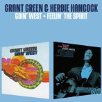 グラント・グリーン＆ハービー・ハンコック/GOIN’WEST＋FEELIN’THE SPIRIT＋1