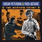 オスカー・ピーターソン＆フレッド・アステア/THE ASTAIRE STORY