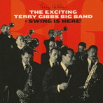 テリー・ギブス/THE EXCITING TERRY GIBBS BIG BAND＋SWING IS HERE！