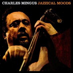 チャーリー・ミンガス/JAZZICAL MOODS