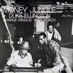 デューク・エリントン/チャーリー・ミンガス＆マックス・ローチ/MONEY JUNGLE ＋3