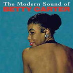 ベティ・カーター/THE MODERN SOUND OF BETTY CARTER＋OUT THERE＋5 BONUS TRACKS