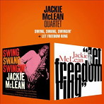 ジャッキー・マクリーン・カルテット/SWING，SWANG，SWINGIN’＋LET FREEDOM RING
