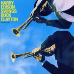 ハリー・エディソン＆バック・クレイトン/HARRY EDISON SWINGS BUCK CLAYTON ＋6 BONUS TRACKS