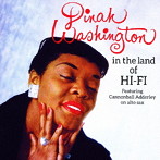 ダイナ・ワシントン/IN THE LAND OF HI-FI ＋ UNFORGETTABLE ＋4 BONUS TRACKS