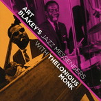 アート・ブレイキー＆セロニアス・モンク/WITH THELONIOUS MONK ＋4 BONUS TRACKS