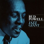 バド・パウエル/JAZZ GIANT ＋12 BONUS TRACKS