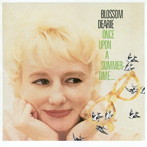 ブロッサム・ディアリー/ONCE UPON A SUMMERTIME ＋ MY GENTLEMAN FRIEND ＋1 BONUS TRACK