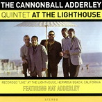 キャノンボール・アダレイ・クインテット/AT THE LIGHTHOUSE＋3 BONUS TRACKS