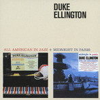 デューク・エリントン/ALL AMERICAN IN JAZZ ＋ MIDNIGHT IN PARIS ＋ 2 BONUS TRACKS
