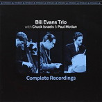 ビル・エヴァンス/チャック・イスラエル/ポール・モチアン/COMPLETE RECORDINGS