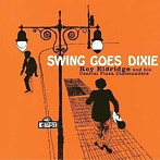 ロイ・エルドリッジ/SWING GOES DIXIE ＋ 6 BONUS TRACKS