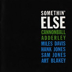 キャノンボール・アダレイ/SOMETHIN’ ELSE