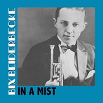 ビックス・バイダーベック/IN A MIST