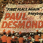 ポール・デスモンド/FIRST PLACE AGAIN ＋ 1 BONUS TRACK