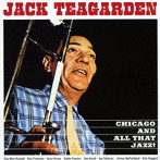 ジャック・ティーガーデン/CHICAGO AND ALL THAT JAZZ！