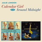 ジュリー・ロンドン/CALENDAR GIRL ＋ AROUND MIDNIGHT ＋ 4 BONUS TRACKS