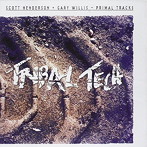 トライバル・テック/プライマル・トラックス