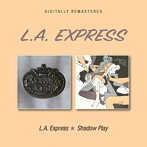 L.A.エクスプレス/L.A.エクスプレス/シャドウ・プレイ